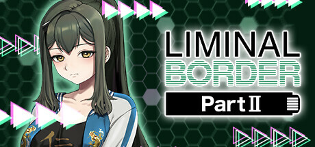 【极限边界：第二部】Liminal Border Part II v1.0+全CG【百度网盘/123云盘/秒传】