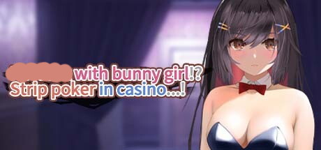 【兔子女孩与赌场里的扑克】Ntrsexwith bunny girl!? Strip poker in casino…!【百度网盘/123云盘/秒传】